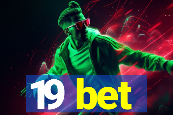 19 bet